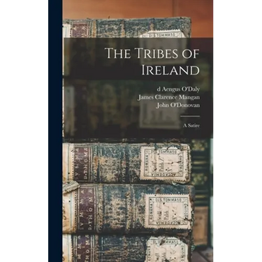 The Tribes of Ireland: a Satire