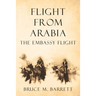 Flight from Arabia: The Embassy Flight