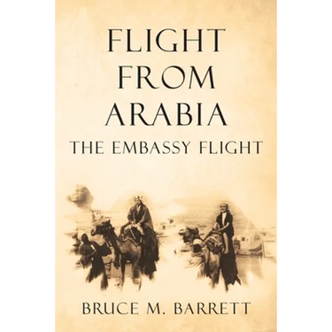 Flight from Arabia: The Embassy Flight