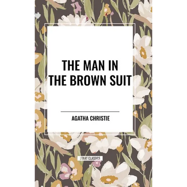 The Man in the Brown Suit by Agatha Christie
