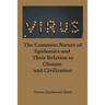 The Common Nature of Epidemics and Their Relation to Climate and Civilization