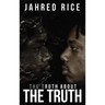 The Truth About the Truth