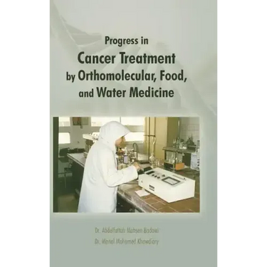 Progress in Cancer Treatment by Orthomolecular, Food, and Water Medicine