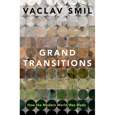 Grand Transitions: How the Modern World Was Made
