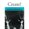 Create! Photoshop Elements 2