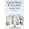 Contra Dance Calling: A Basic Text (Second Edition)