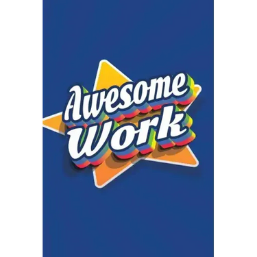 Awesome Work: Employee Appreciation Gift for Your Employees, Coworkers, or Boss