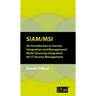 Siam/Msi: An Introduction to Service Integration and Management/Multi-sourcing Integration for IT Service Management