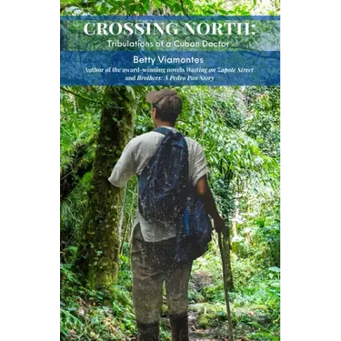 Crossing North: Tribulations of a Cuban Doctor