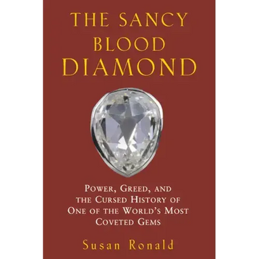 The Sancy Blood Diamond: Power, Greed, and the Cursed History of One of the World's Most Coveted Gems