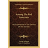 Among the Red Autocrats: My Experience in the Service of the Soviets
