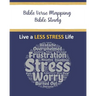 Bible Verse Mapping Bible Study: Live a Less Stress Life