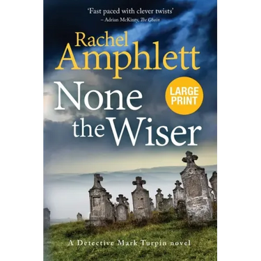 None the Wiser: A Detective Mark Turpin murder mystery