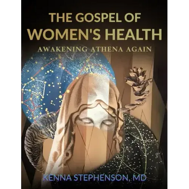 The Gospel of Women's Health: Awakening Athena Again