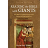 Reading the Bible with Giants: How 2000 Years of Biblical Interpretation Can Shed New Light on Old Texts. Second Edition