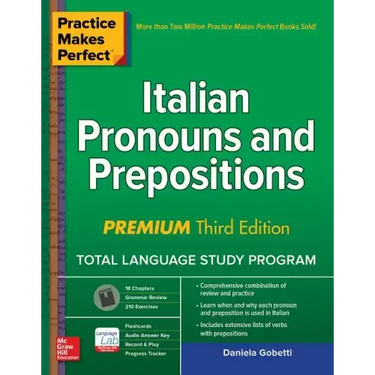 Practice Makes Perfect: Italian Pronouns and Prepositions, Premium Third Edition