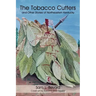 The Tobacco Cutters and Other Stories of Northeastern Kentucky