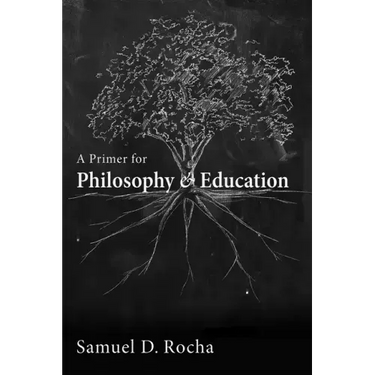A Primer for Philosophy and Education