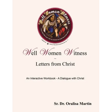 Well Women Witness Letters from Christ: An Interactive Workbook---A Dialogue with Christ