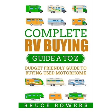Complete RV Buying Guide A to Z: Budget Friendly Guide to Buying Used Motorhome