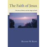 The Faith of Jesus: The Jesus of History and the Stages of Faith