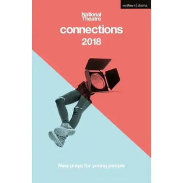 National Theatre Connections 2018: The Blue Electric Wind; The Changing Room; The Free9; The Ceasefire Babies; These Bridges; When They Go Low; Want;