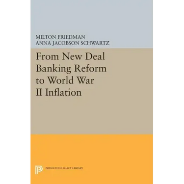 From New Deal Banking Reform to World War II Inflation