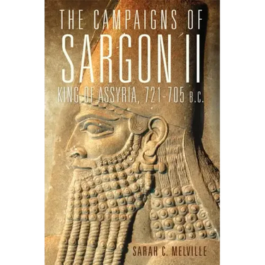 The Campaigns of Sargon II, King of Assyria, 721-705 B.C., 55