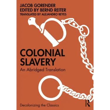 Colonial Slavery: An Abridged Translation