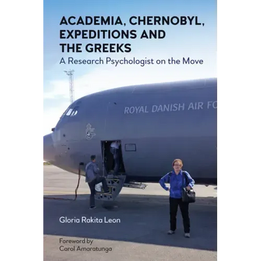 Academia, Chernobyl, Expeditions and the Greeks: A Research Psychologist on the Move