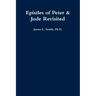 Epistles of Peter & Jude Revisited