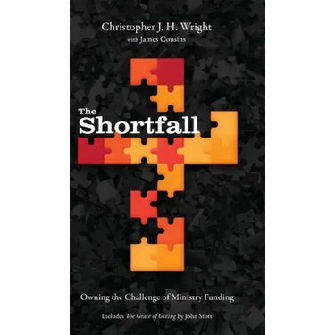 The Shortfall: Owning the Challenge of Ministry Funding