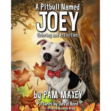 A Pitbull Named Joey Coloring and Activity Book