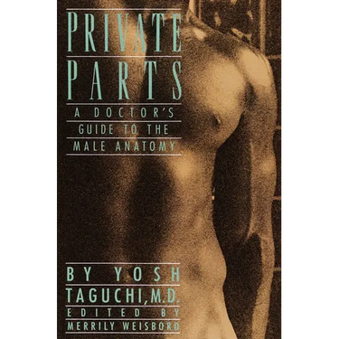 Private Parts: A Doctor's Guide to the Male Anatomy