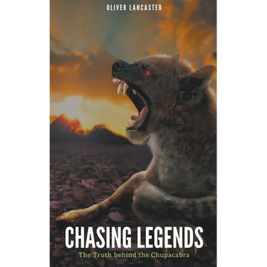 Chasing Legends: The Truth behind the Chupacabra