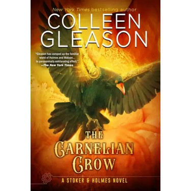 The Carnelian Crow: A Stoker & Holmes Book