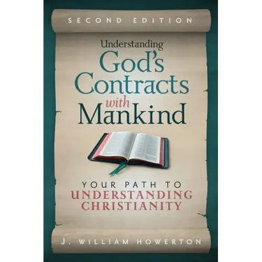 Understanding God's Contracts with Mankind: Your Path to Understanding Christianity