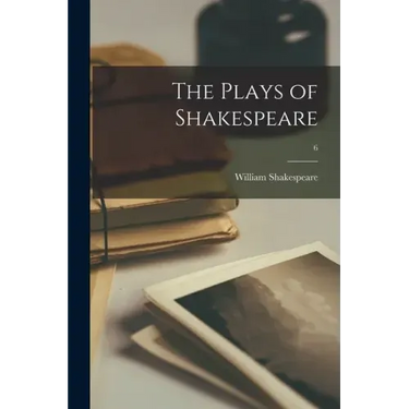 The Plays of Shakespeare; 6