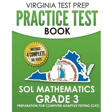 VIRGINIA TEST PREP Practice Test Book SOL Mathematics Grade 3: Includes Four SOL Math Practice Tests