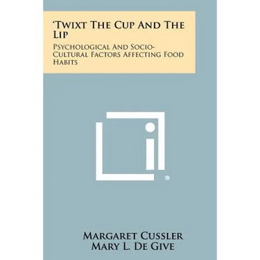 'Twixt The Cup And The Lip: Psychological And Socio-Cultural Factors Affecting Food Habits
