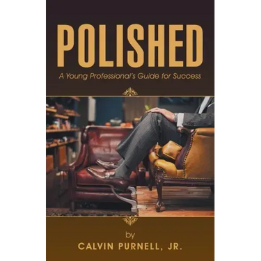 Polished: A Young Professional's Guide for Success