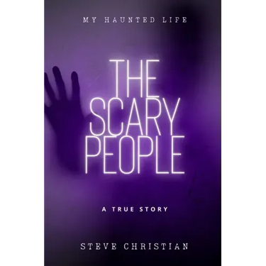 The Scary People: My Haunted Life