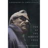 Fox at the Wood's Edge: A Biography of Loren Eiseley