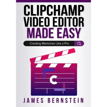 Clipchamp Video Editor Made Easy: Creating Memories Like a Pro
