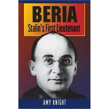 Beria: Stalin's First Lieutenant