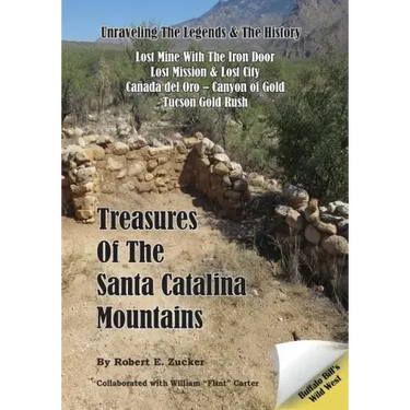 Treasures of the Santa Catalina Mountains: Unraveling the Legends and History of the Santa Catalina Mountains