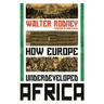 How Europe Underdeveloped Africa
