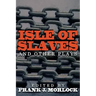 Isle of Slaves and Other Plays