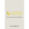 Loser: The Two-Talent Servant