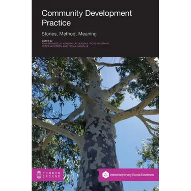 Community Development Practice: Stories, Method and Meaning